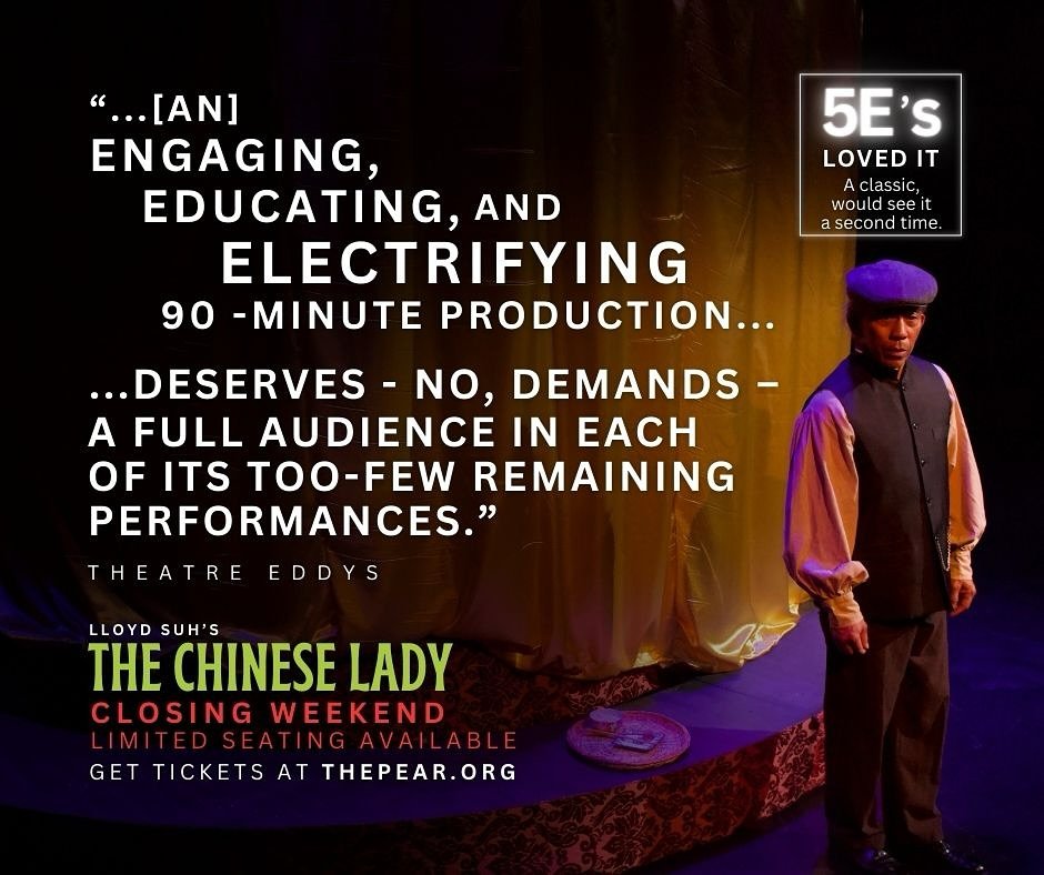 &ldquo;...a fascinating, initially humorous, and eventually eye-opening and disturbing play (with important messages and implications for 2024)...&rdquo; - Eddie Reynolds, Theatre Eddys.

Final performances of &lsquo;The Chinese Lady&rsquo; begin ton