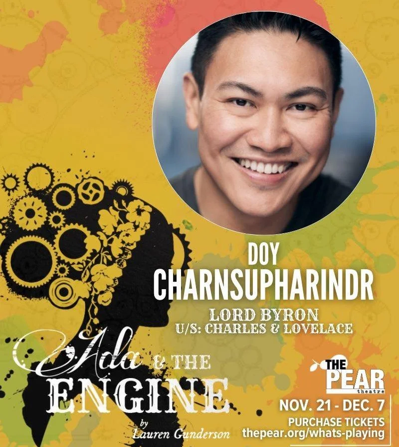 Meet the incredible cast of &lsquo;Ada &amp; The Engine&rsquo; - opening next Friday, November 21! 👩🏻&zwj;💻⚙️✨

🗓️Playing thru December 7!
🎟️Purchase tickets at thepear.org/whats-playing

Doy Charnsuphardinr (LORD BYRON &amp; U/S: CHARLES &amp; 