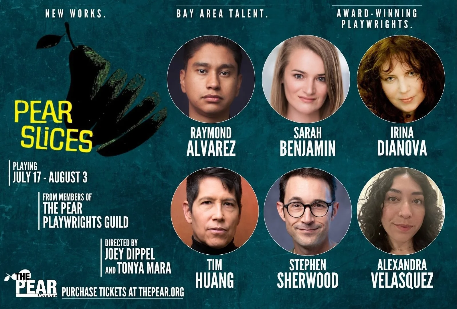 Meet the six incredible, dynamic Bay Area actors starring in this year&rsquo;s &lsquo;Pear Slices&rsquo; - eight exciting NEW works from members of the Pear Playwrights Guild! 

Directed by Joey Dippel and Tonya Mara.

🚨UPDATED - Playing July 17 - 3