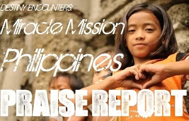 Praise Report from Miracle Mission Philippines