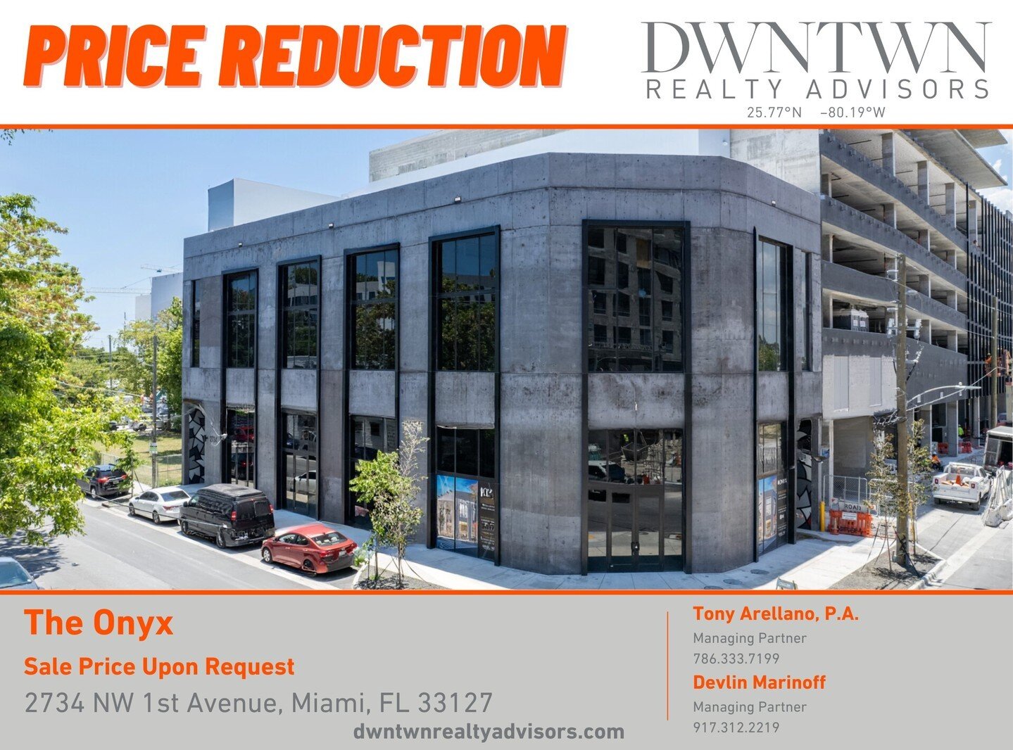 PRICE REDUCTION | The Onyx For Sale

DWNTWN Realty Advisors has been retained exclusively to arrange the sale of The Onyx at 2734 NW 1st Avenue, Miami, FL 33127. The Onyx is a recently constructed free-standing corner building with 4 levels and a roo
