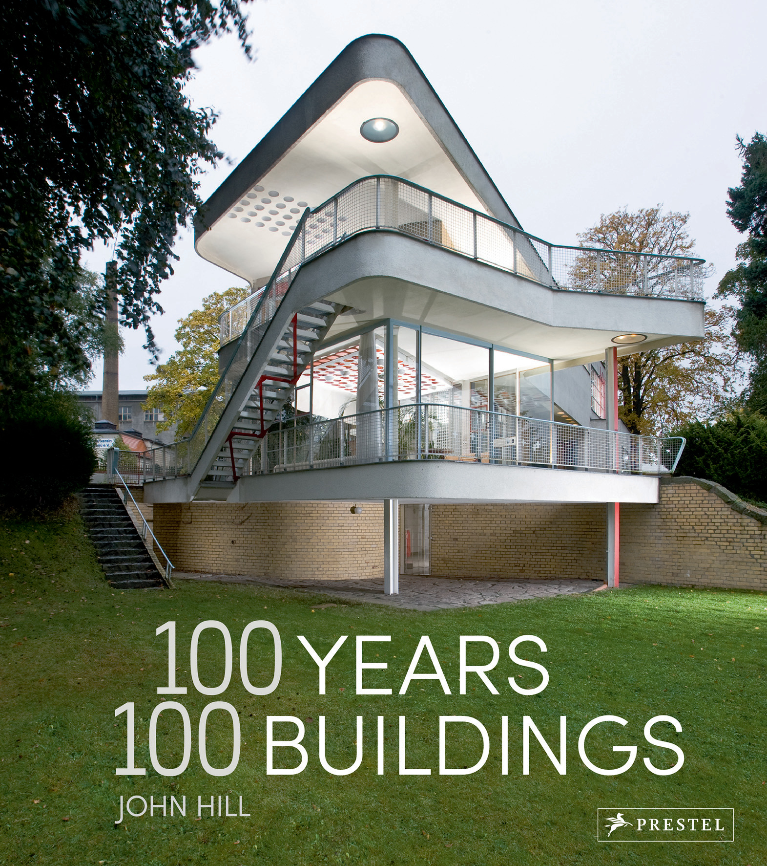 100 Years 100 Buildings by John Hill