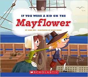 If You Were a Kid on the Mayflower by John Son