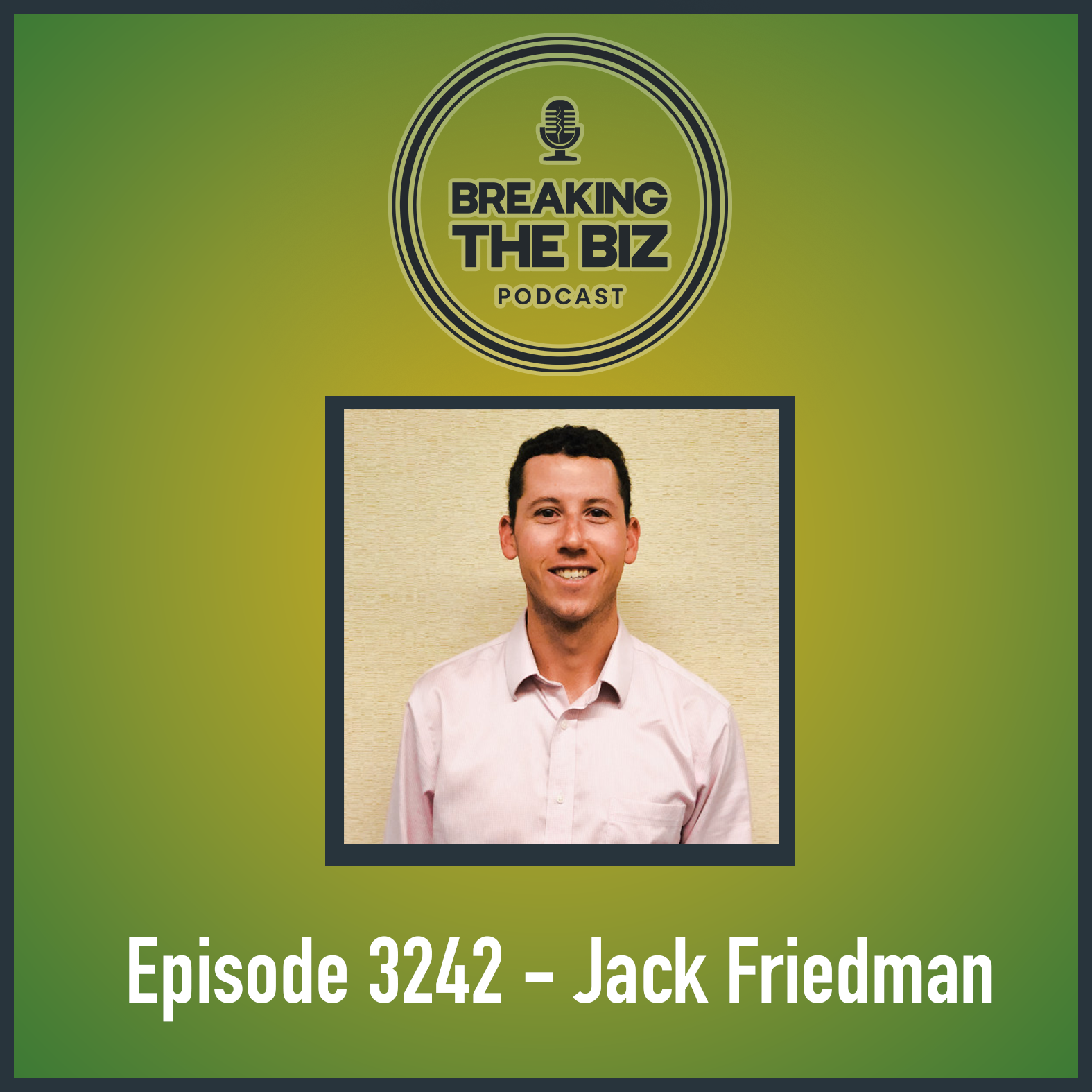 Episode 3242 - Jack Friedman