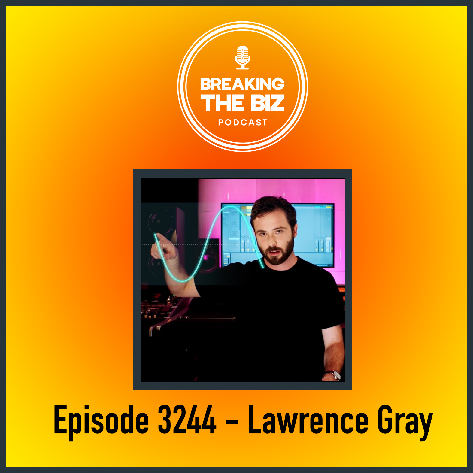 Episode 3244 - Lawrence Gray