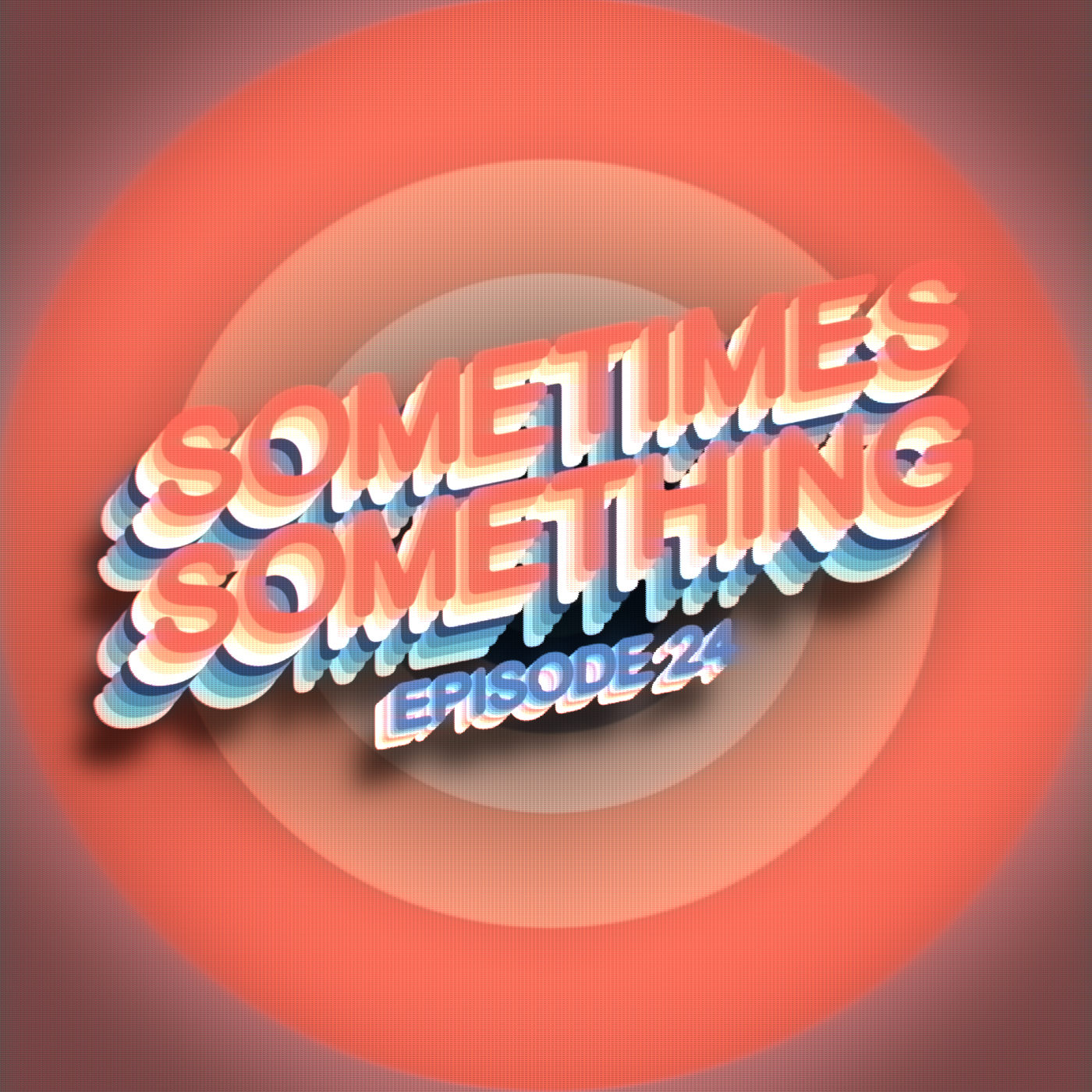 Kolton Goes East - Sometimes Something Podcast Ep 24 episode artwork