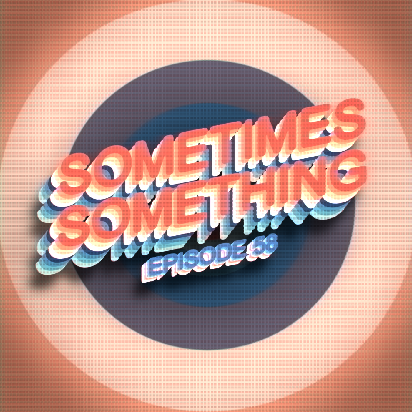 We are falling apart  - Sometimes Something Podcast Ep 58 episode artwork