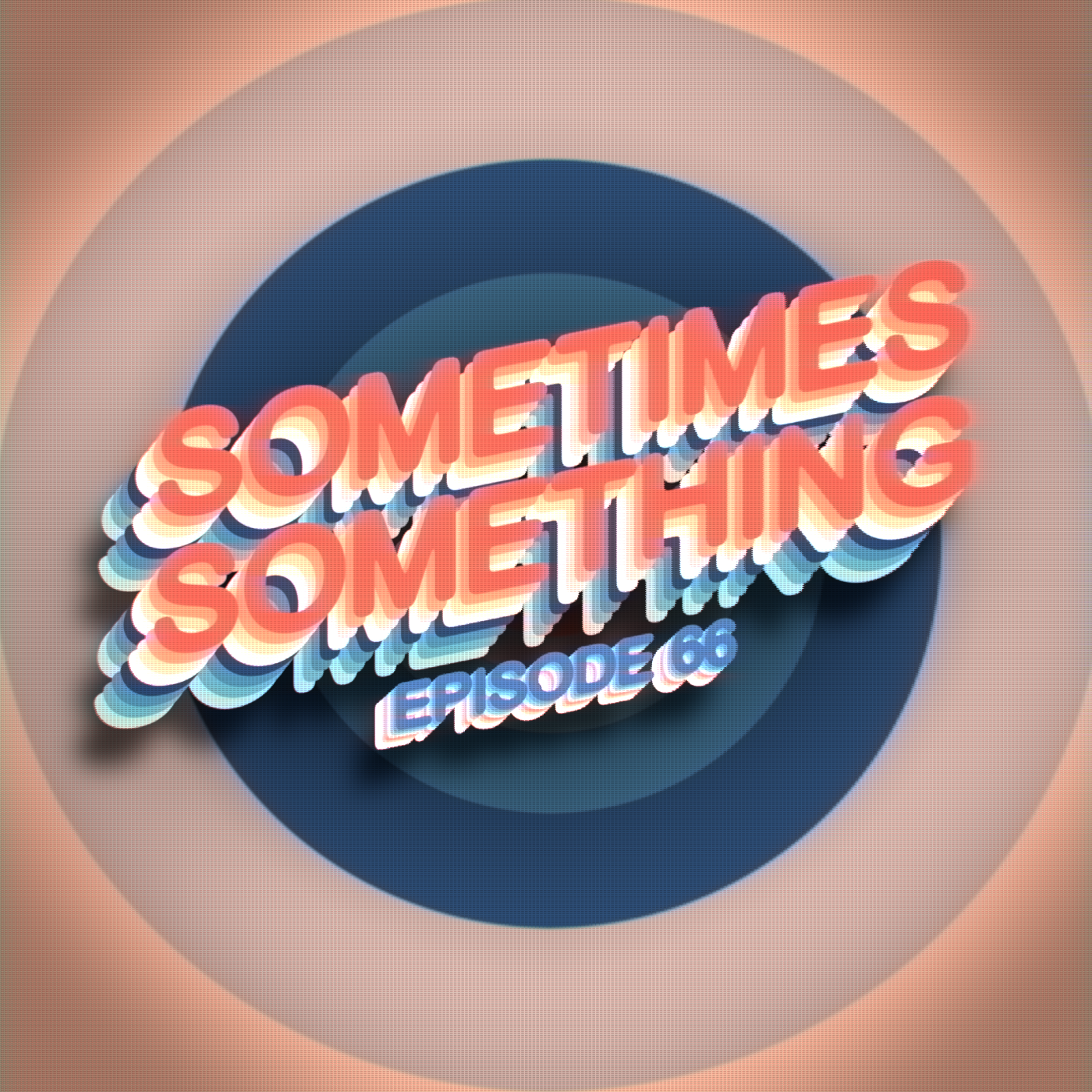 Once Human  - Sometimes Something Podcast Ep 66 episode artwork