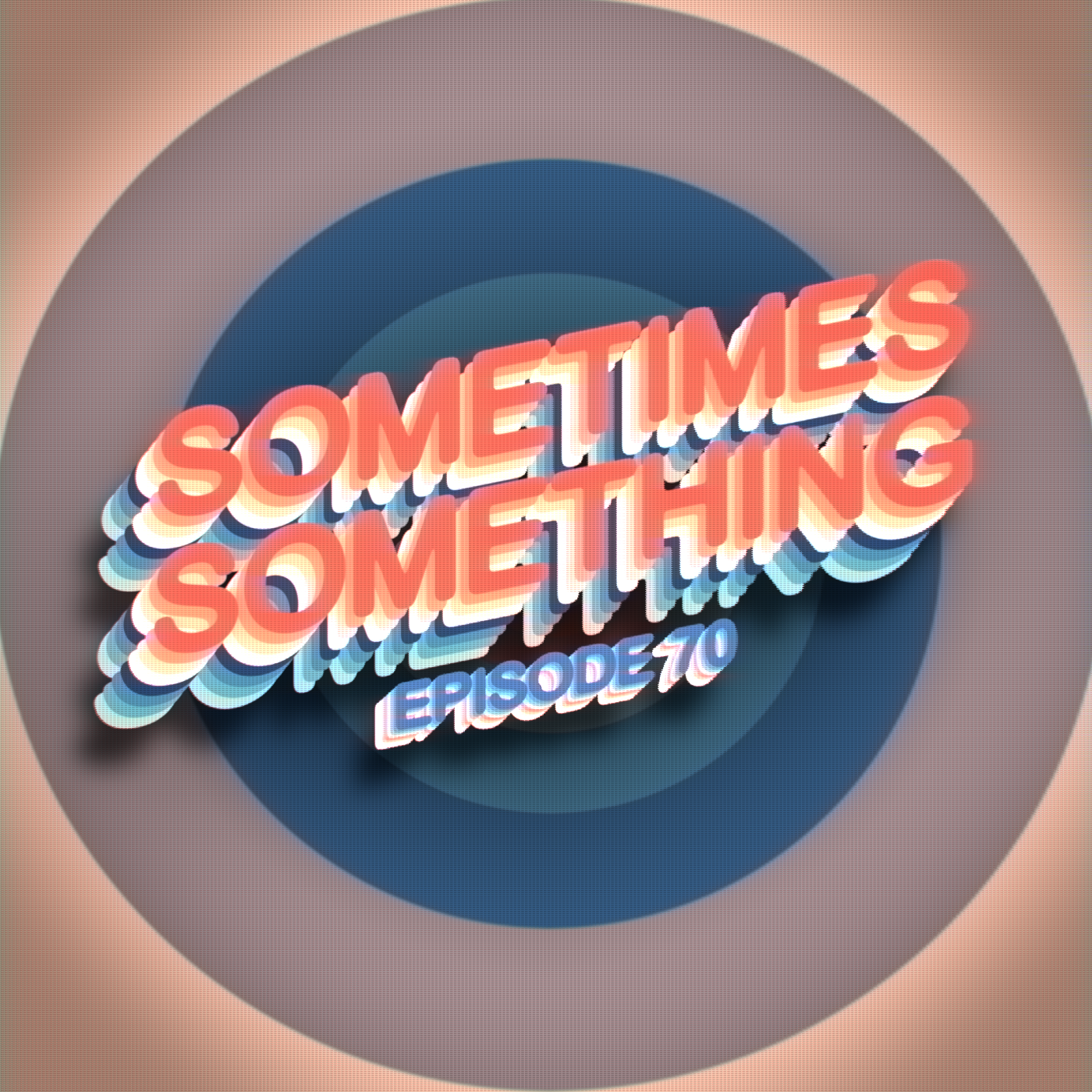 Kolton got lost in the Play Palace  - Sometimes Something Podcast Ep 70 episode artwork