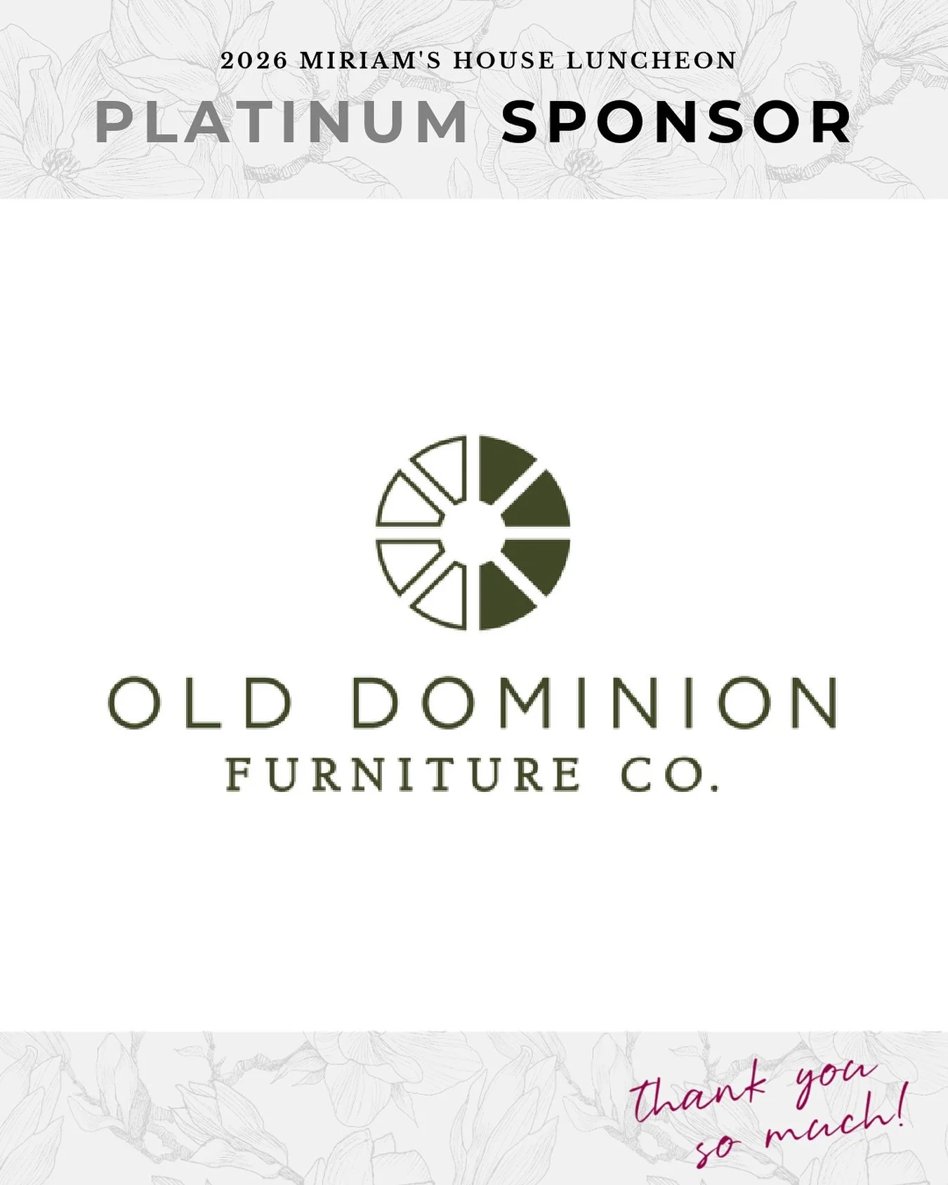Tomorrow&rsquo;s luncheon wouldn&rsquo;t be the same without the faithful support of partners like Old Dominion Furniture Co. Their Platinum Sponsorship and longtime commitment to our mission continues to make a lasting impact on families in our comm