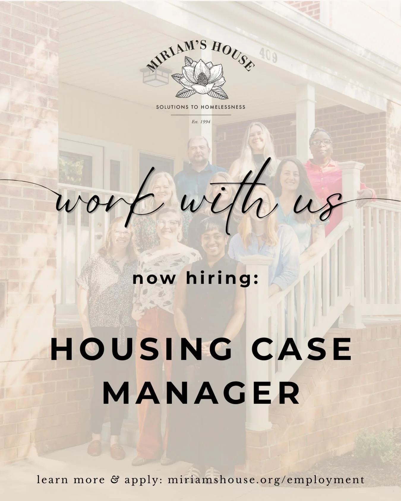 WE&rsquo;RE HIRING!
 
Miriam&rsquo;s House is looking for a Housing Case Manager to join our team!
 
This full-time position works within our permanent supportive housing program, Central Virginia Supportive Housing, providing home-based case managem