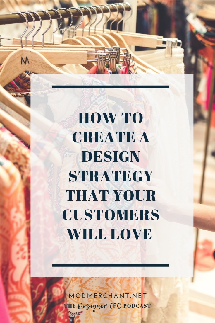 How to Create A Design Strategy That Your Customers Will Love