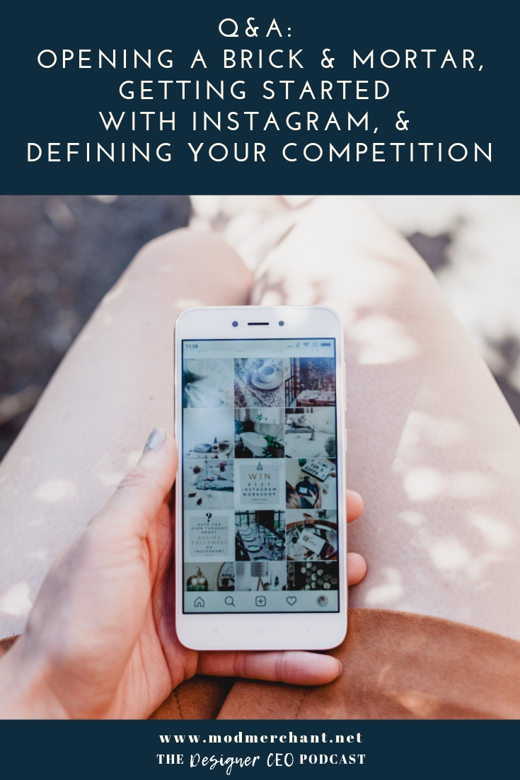 Designer CEO q and a brick & mortar, instagram, and defining your competition