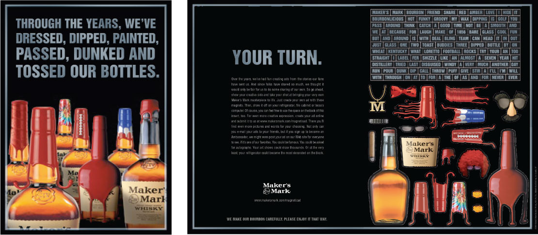 Esquire insert where magnets could help you make your ultimate Maker's Mark ad. if that wasn't enough, you could visit the website and make yours online and print them out as well. 