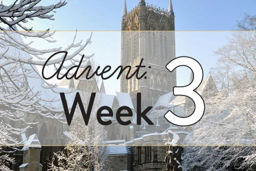 Week Three of Advent