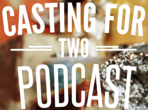Casting for Two Podcast Episode Airs