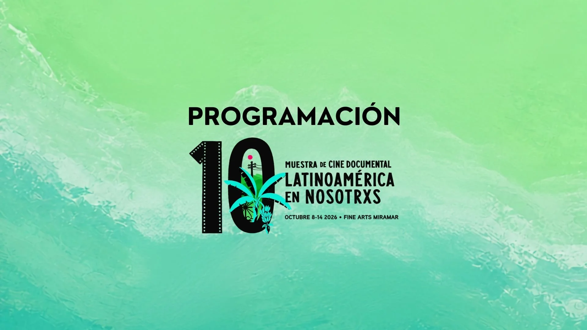 Conoce la programación de la 10.ª Muestra