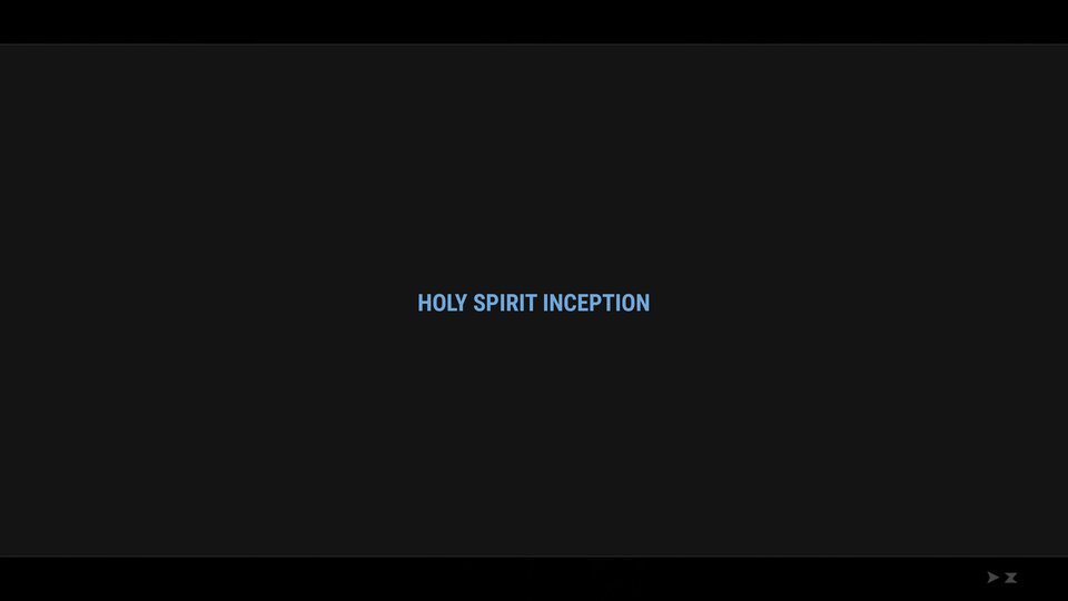 Holy Spirit Inception_00001.jpg