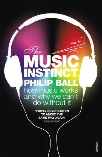 The music instinct - Philip Ball