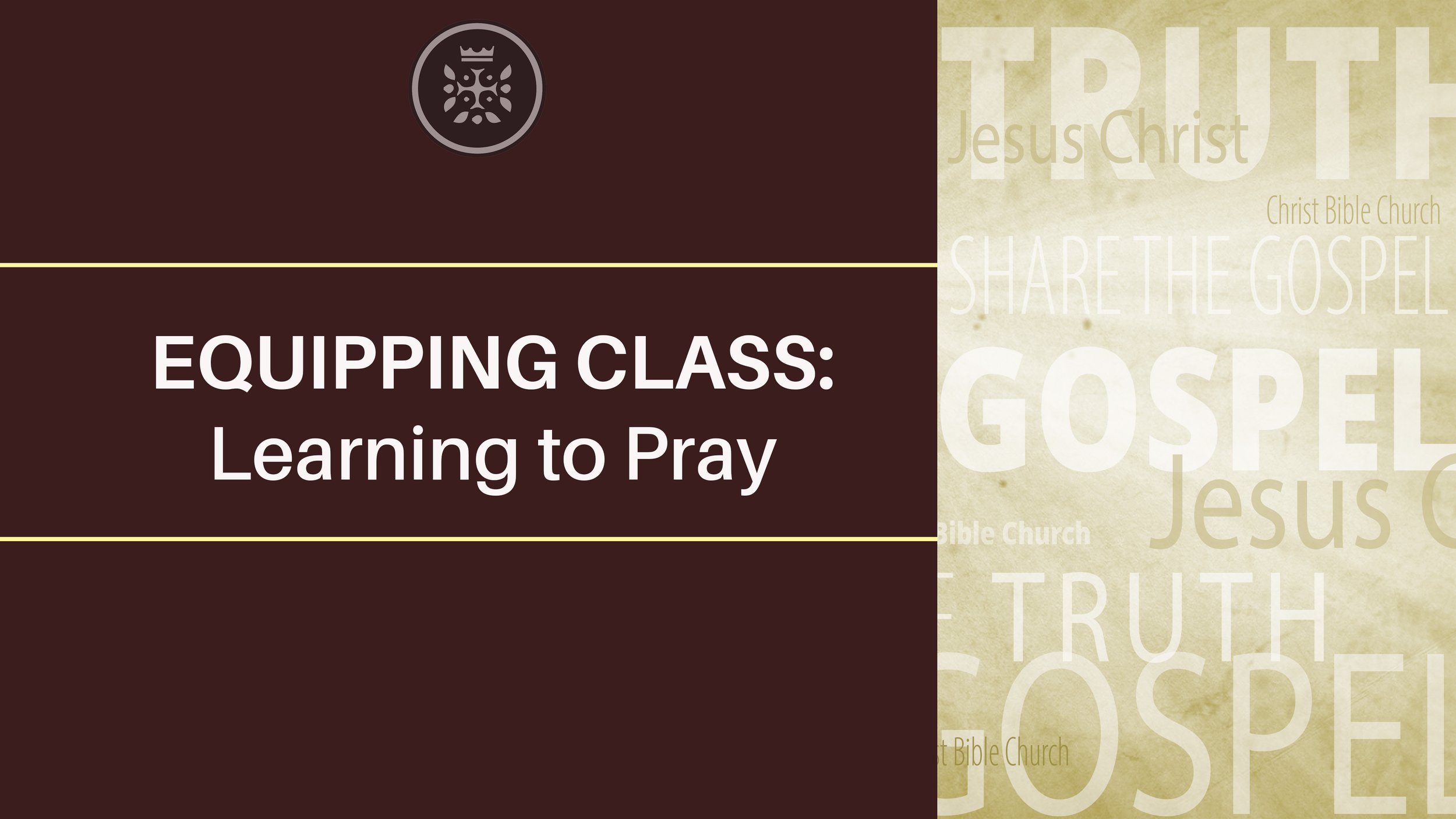 EQUIPPING CLASS: Learn to Pray