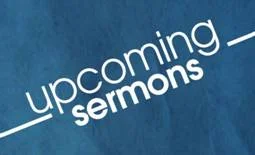upcoming sermons.jpg