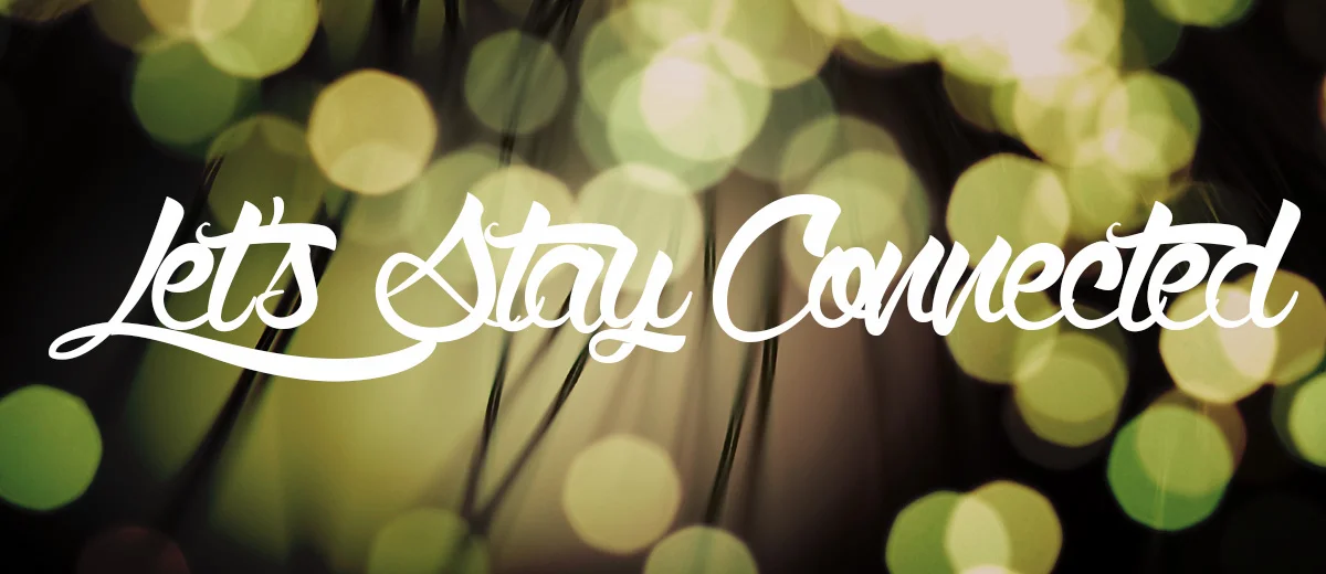 lets stay connected.jpg