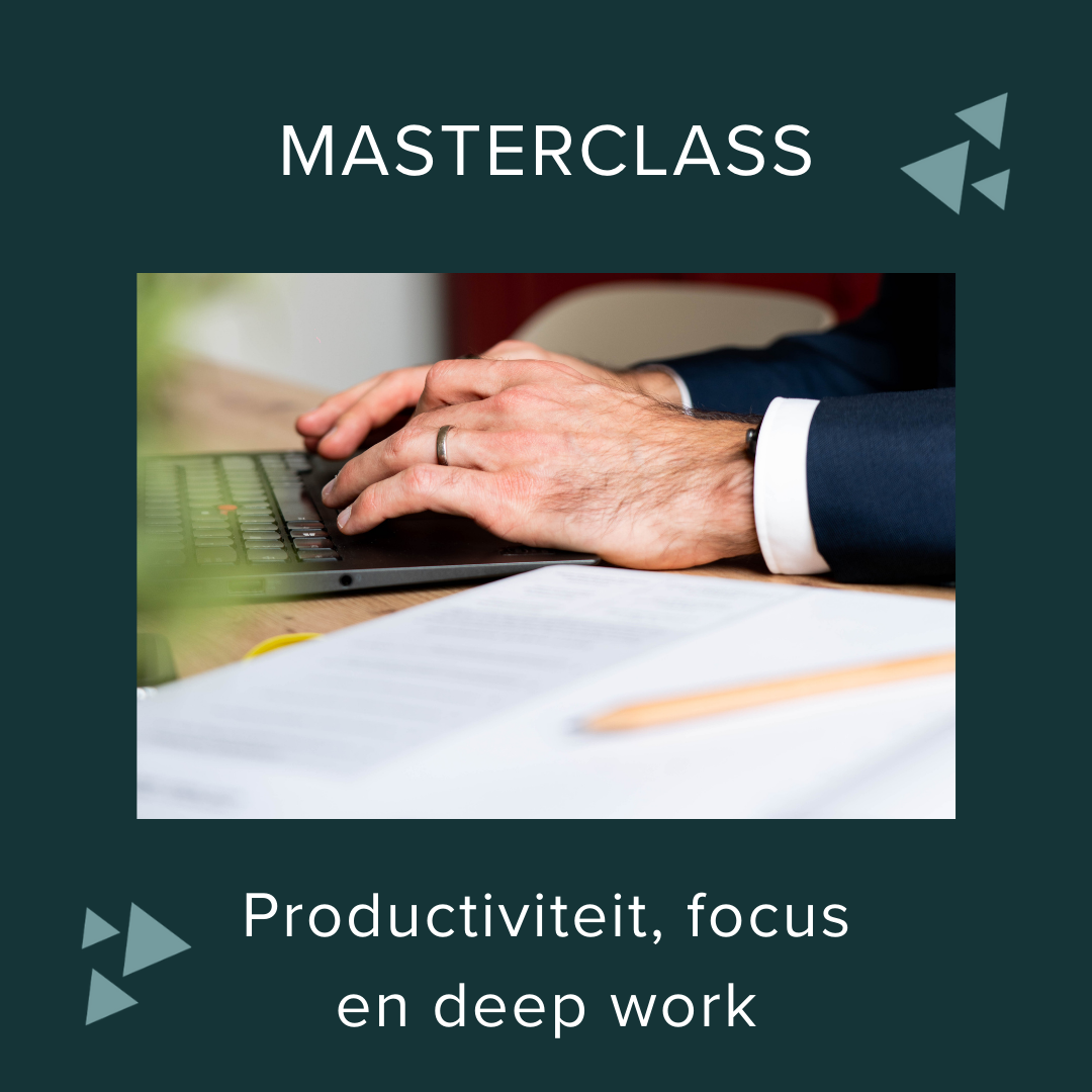 Masterclass deep work, productiviteit en focus