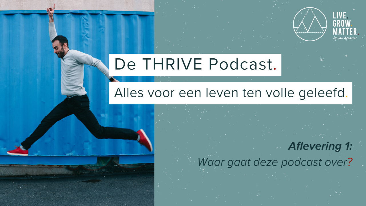 1. De THRIVE Podcast Intro