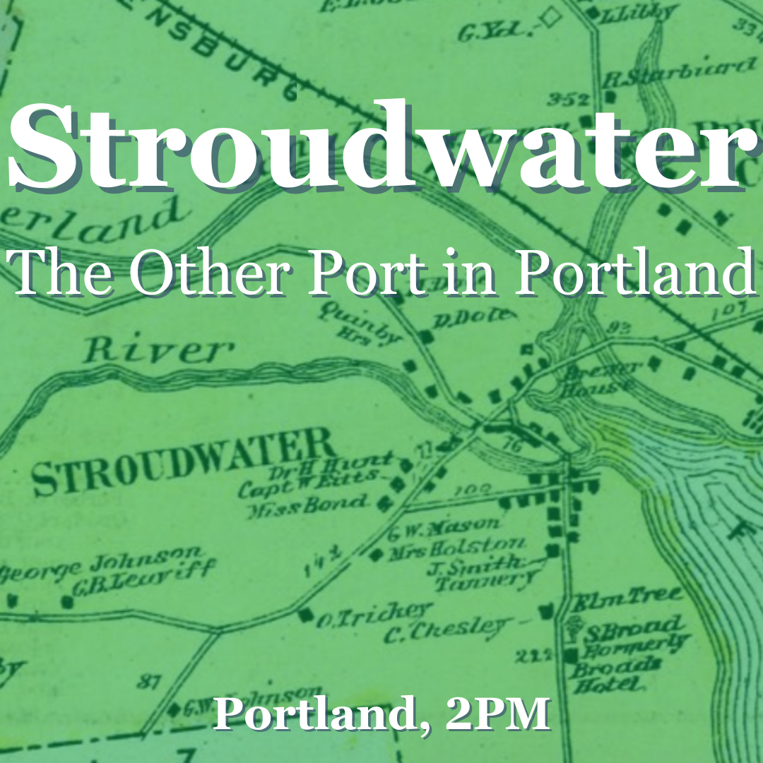      

 
   Stroudwater: the Other Port in Portland!  with Jim Stenberg from Stroudwater Neighborhood Association and the Tate House Museum  Saturday, May 6 at 2:00 PM   Estimated duration:  90 minutes  Stroudwater village of Portland, is now conside