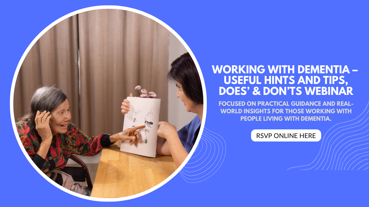 Working with Dementia: Useful Hints and Tips, Does’ &amp; Don’ts Workshop