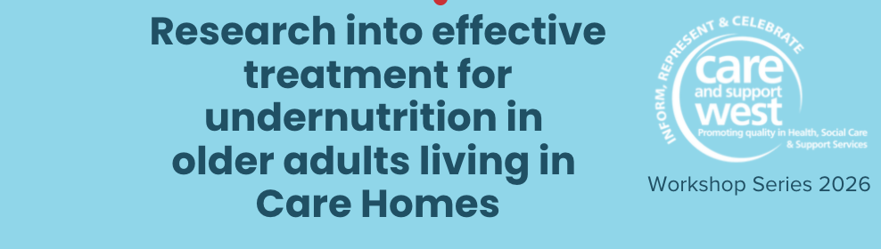Research Into Effective Treatment for Undernutrition in Older Adults Living in Care Homes