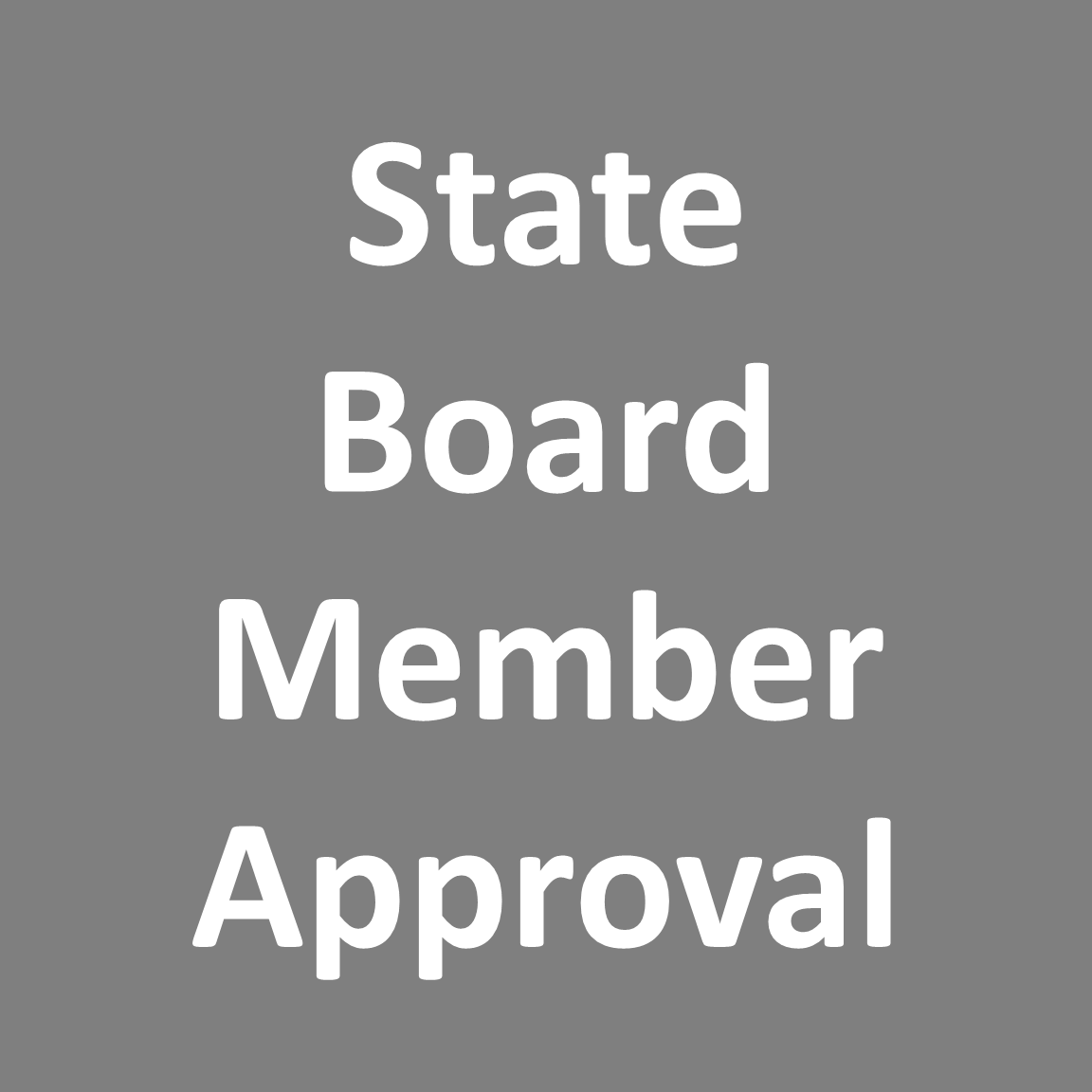 State Board Member Approval