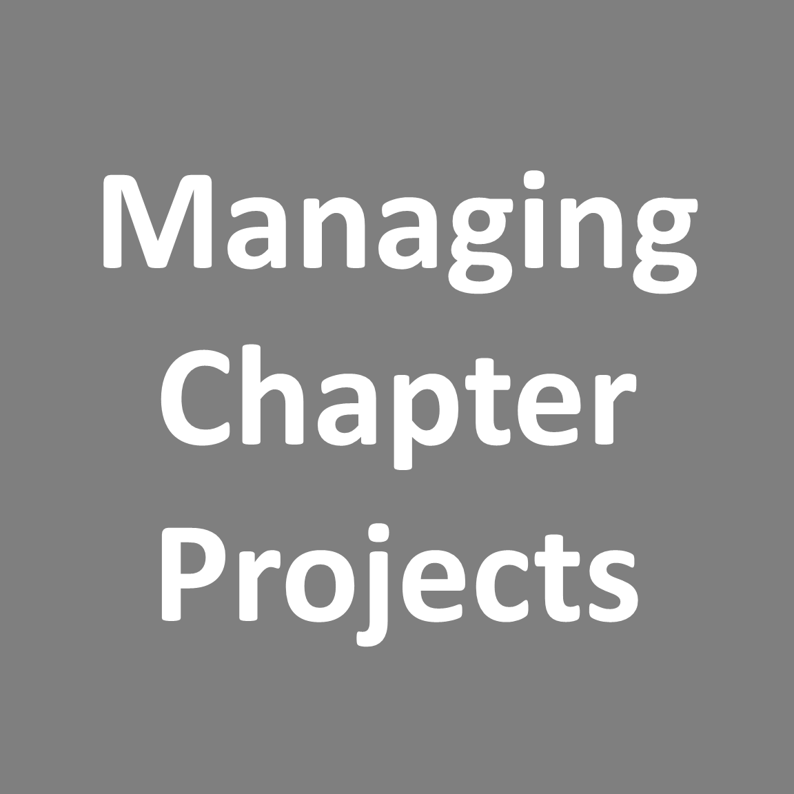 Managing Chapter Projects