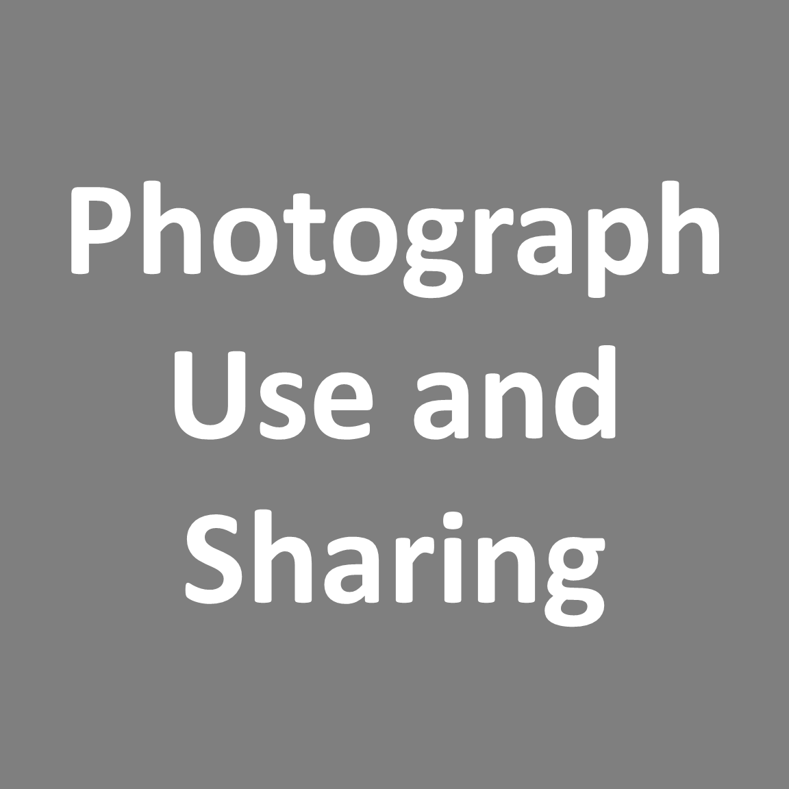 Photograph Use and Sharing