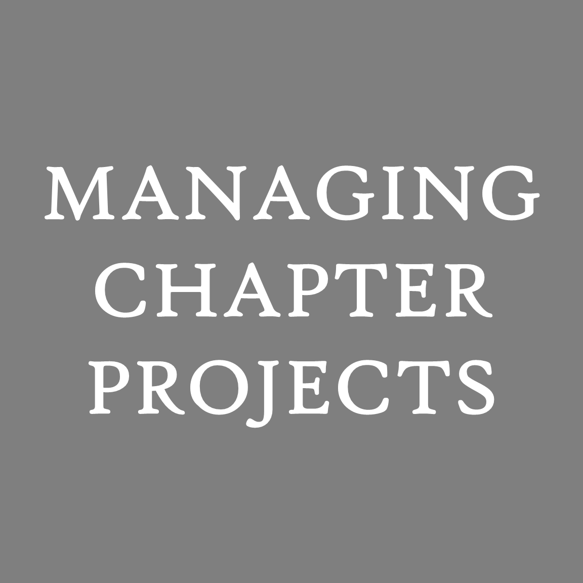 Managing Chapter Projects