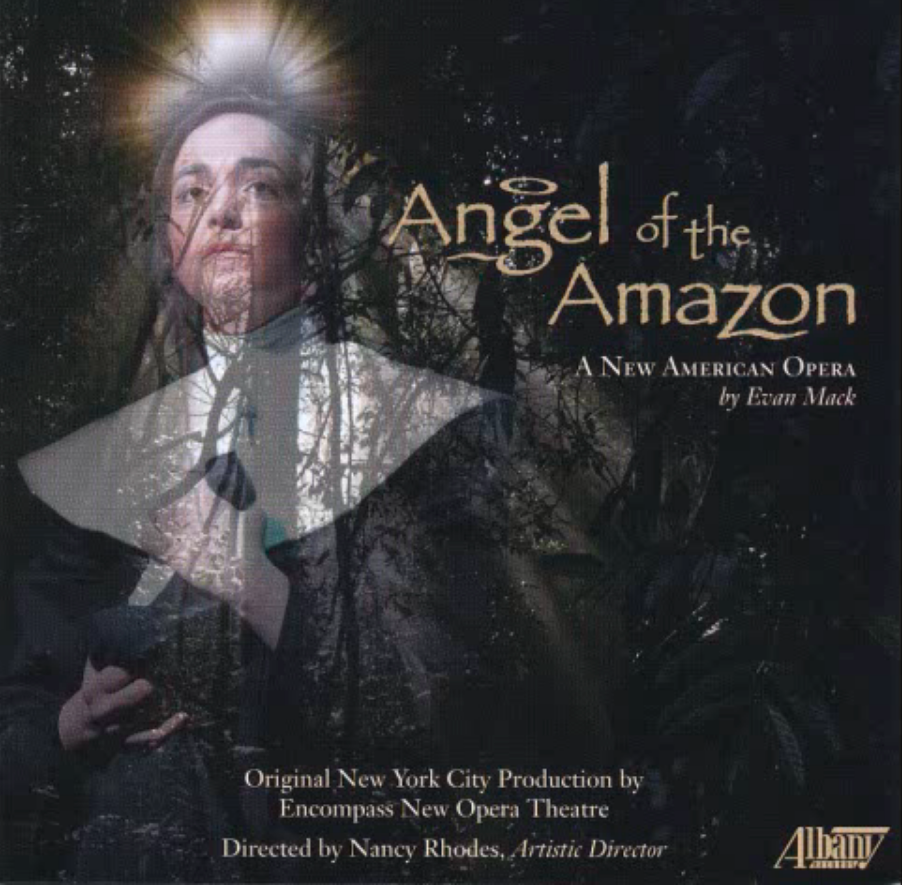 Angel of the Amazon New Opera Theatre
