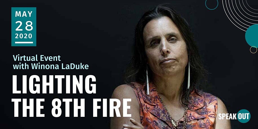 LIGHTING THE 8TH FIRE with Winona LaDuke @ online