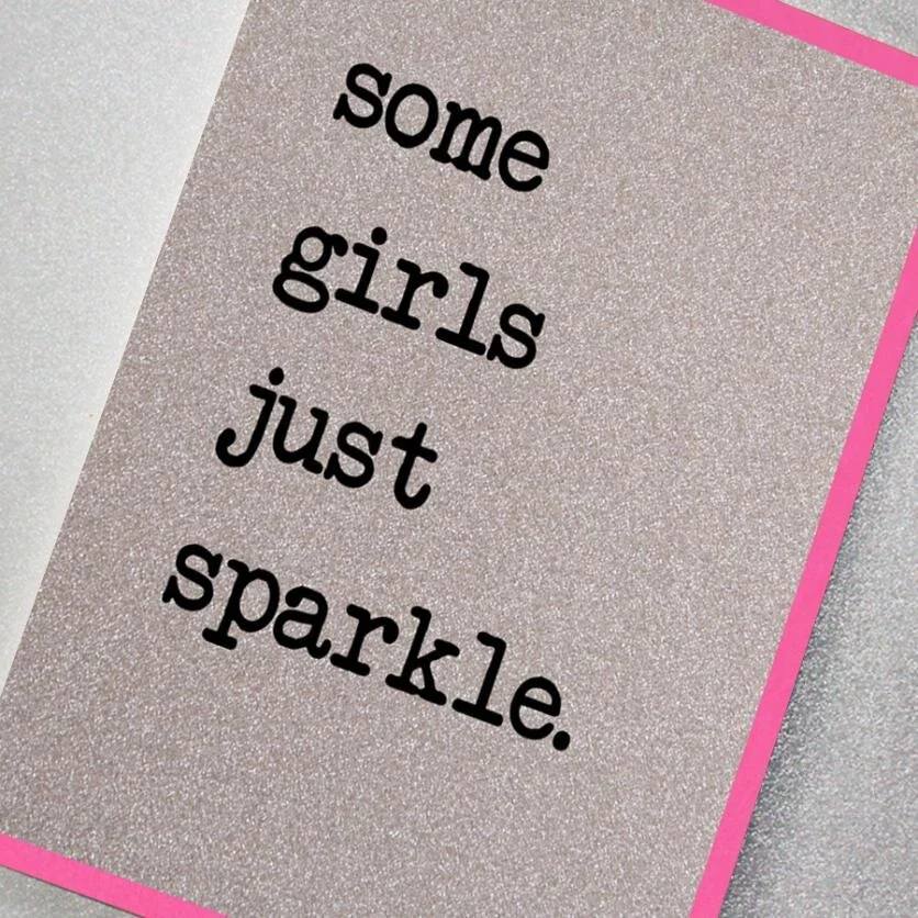 some girls just sparkle.jpg