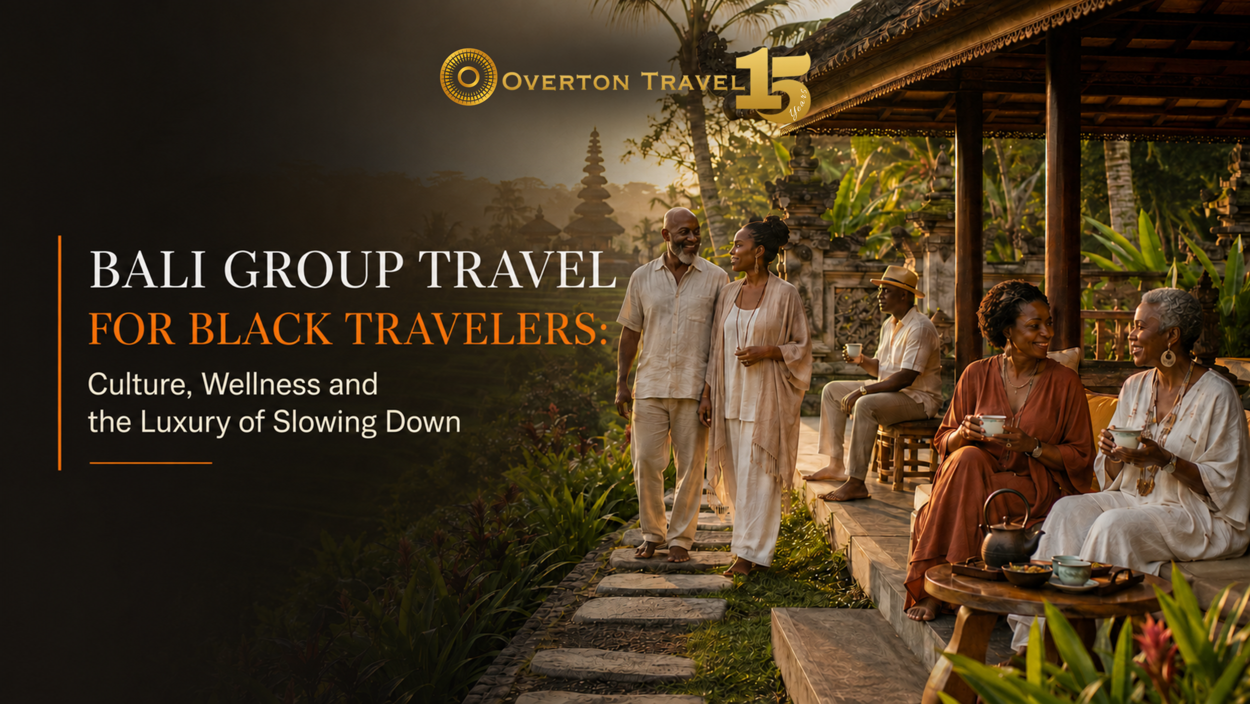 Bali Group Travel for Black Travelers: Culture, Wellness and the Luxury of Slowing Down