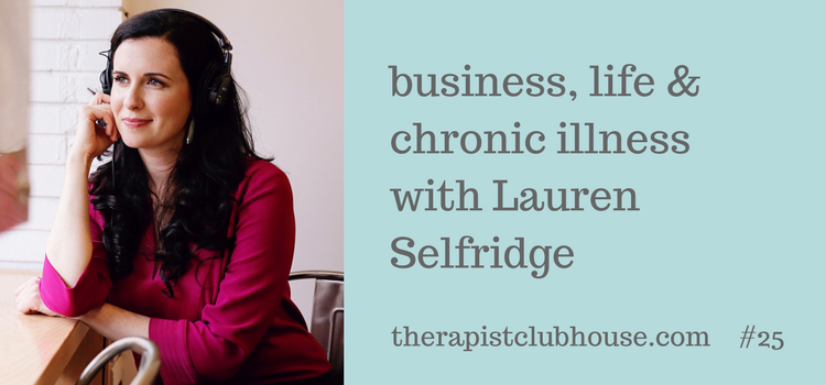 Lauren chats with Annie Schuessler on "Therapist Clubhouse" podcast