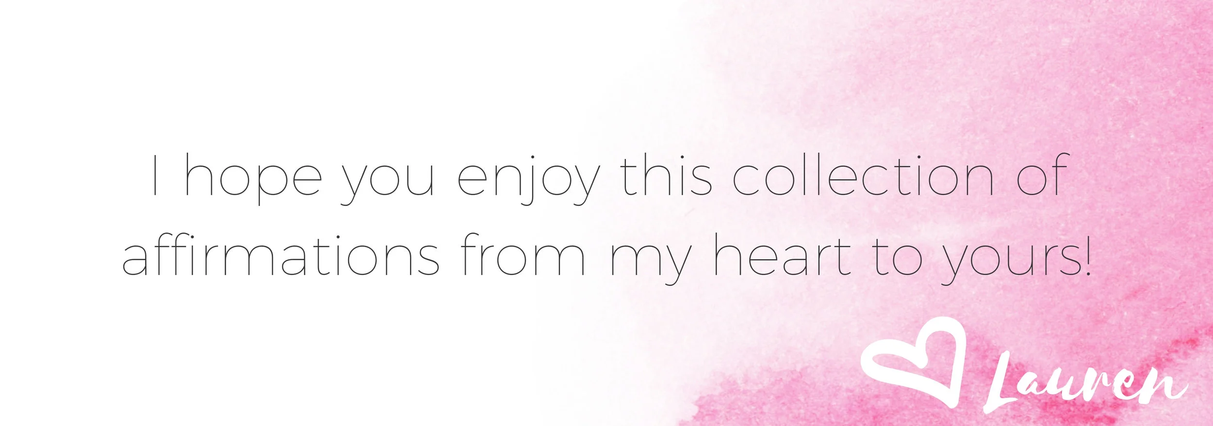 I hope you enjoy this collection of affirmations from my heart to yours!.jpg