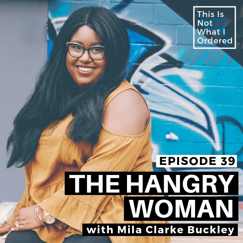 Episode 39: The Hangry Woman