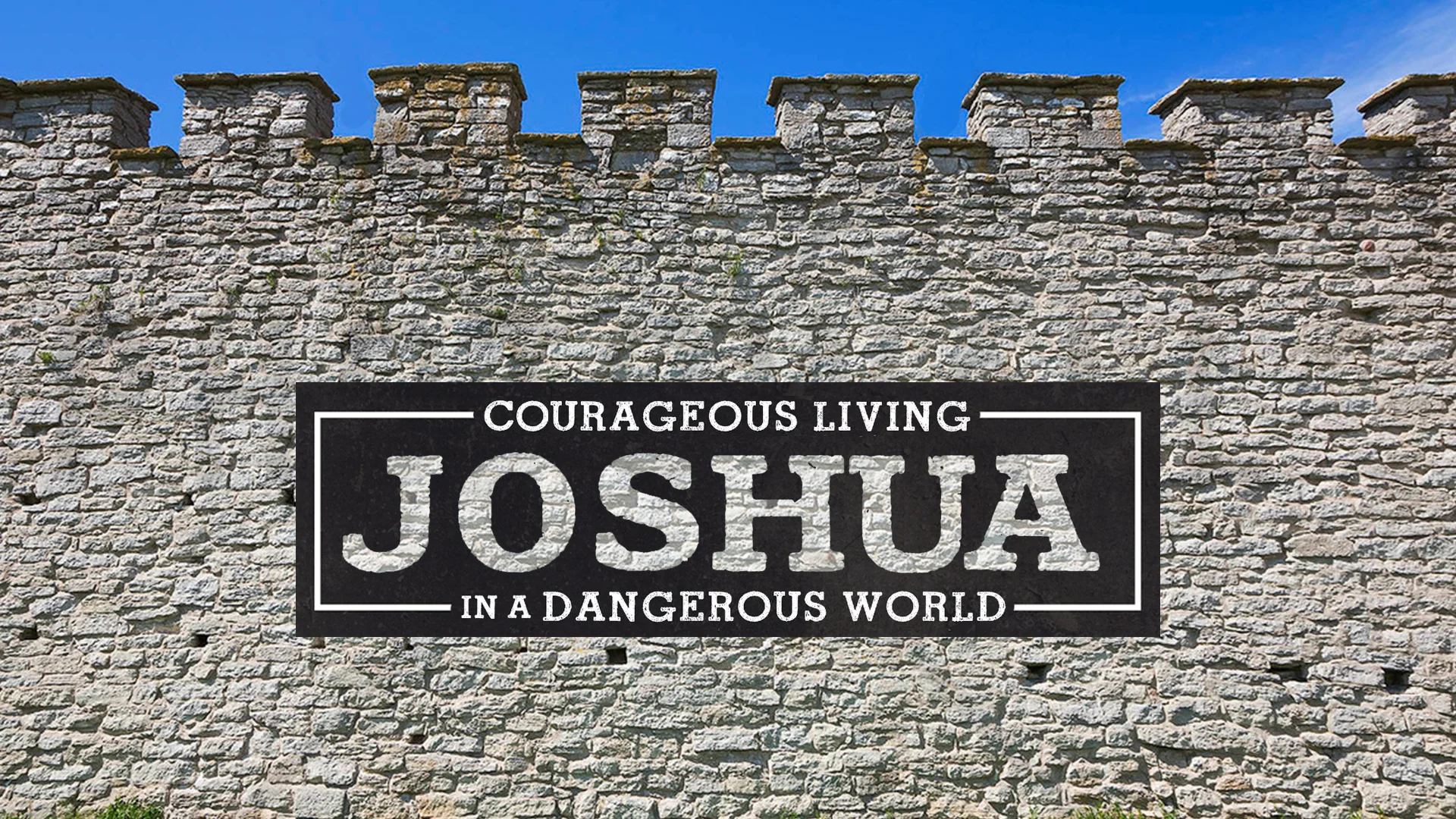 Courageous Living in a Dangerous World