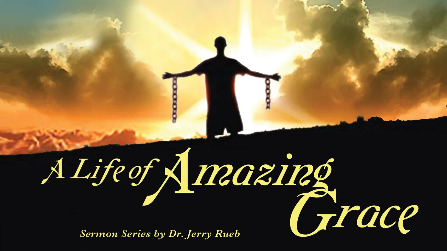 A Life of Amazing Grace — Sermons — Cornerstone Church Long Beach