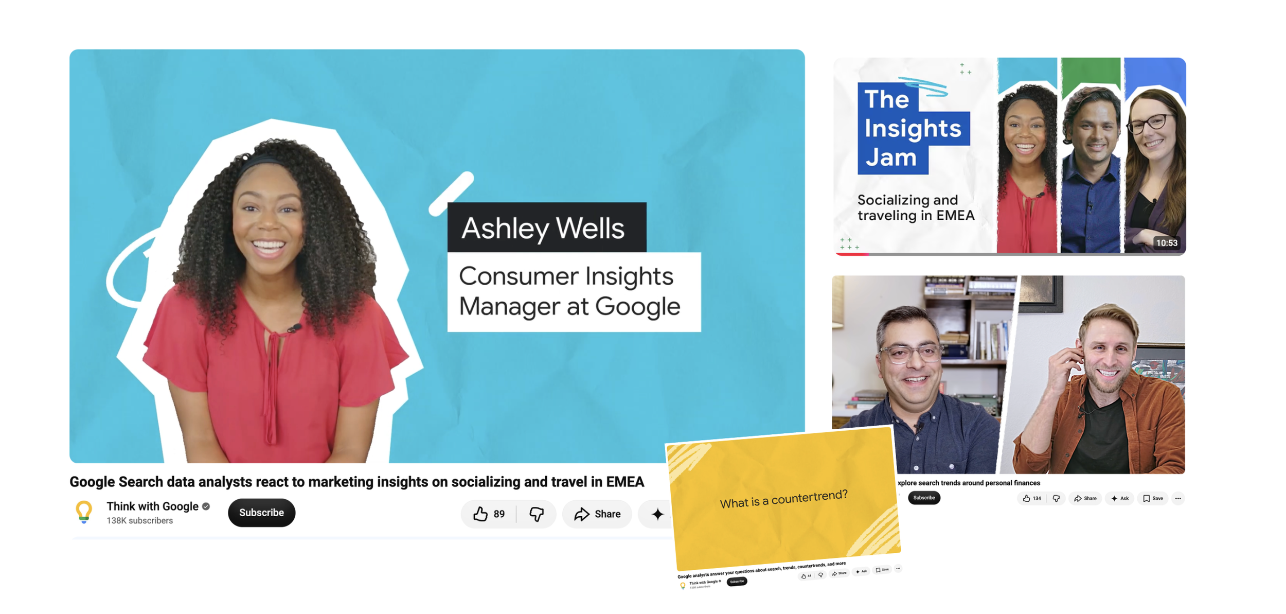  Two original YouTube series for Think with Google, including custom content for YT Shorts.  Insights Jam  puts a fun team of search analysts on trending Google Searches and the insights behind them.  How to Think About  brings in the Google experts 