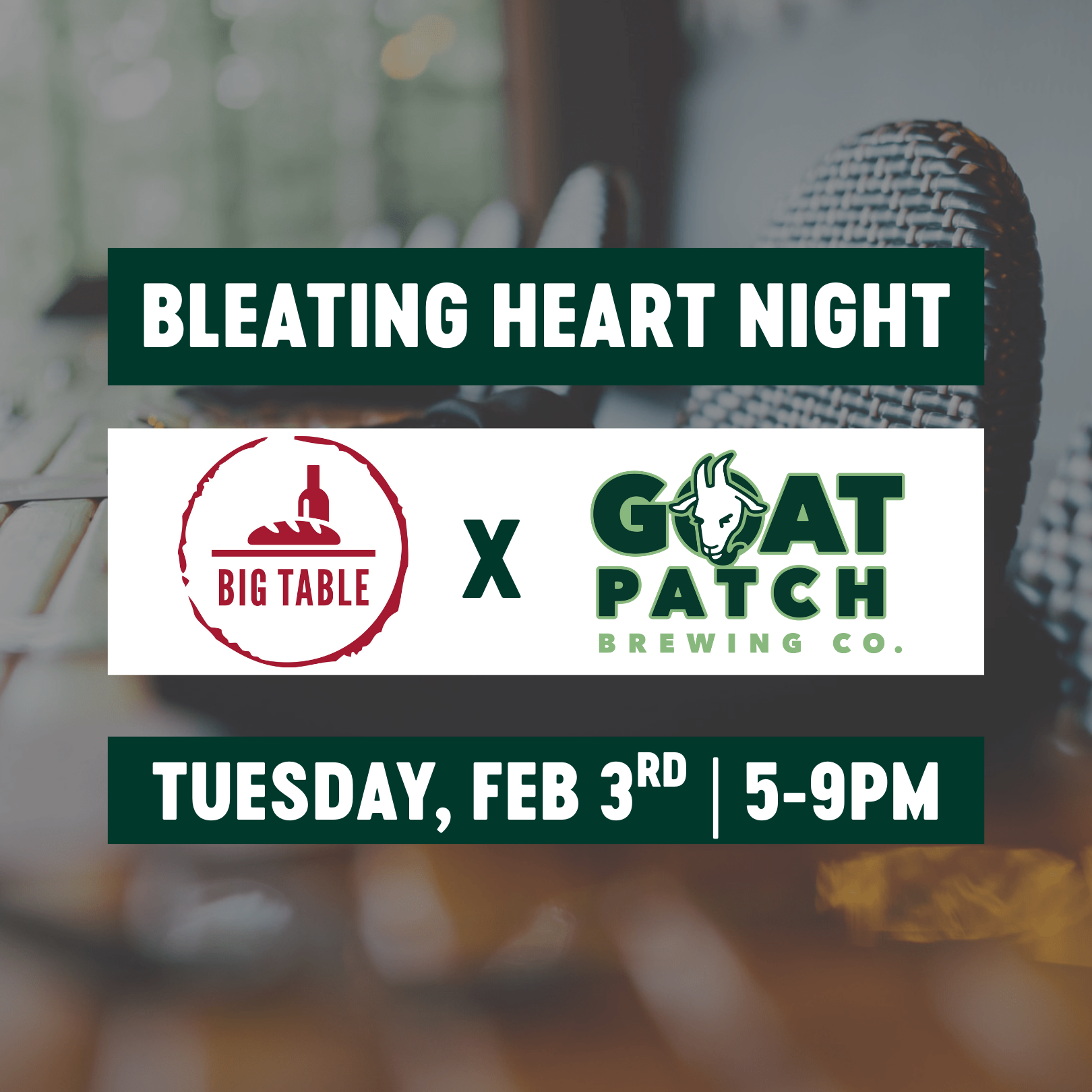 Bleating Heart Night: Big Table