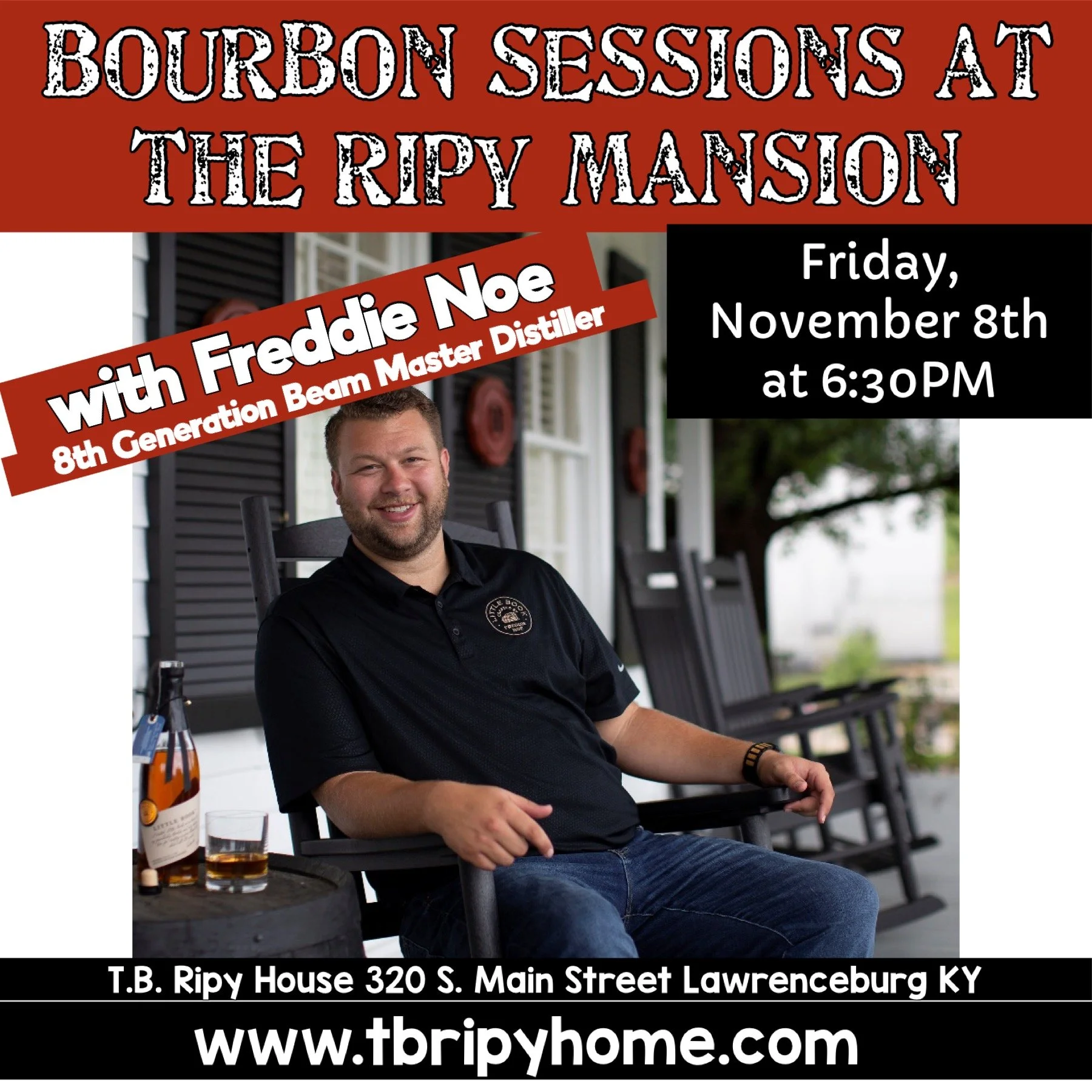 Bourbon Sessions at the Ripy Mansion with Freddie Noe, 8th Generation Beam Master Distiller