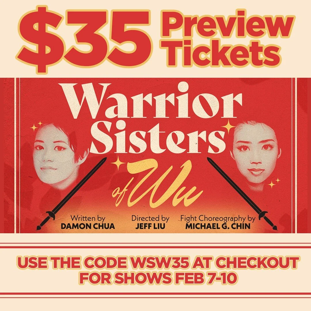 SNOWED IN THIS WEEKEND?
Take the opportunity to get your $35 Preview Tickets with the code WSW35. Our preview tickets go fast so catch 'em while you can!

Don't miss Damon Chua's swashbuckling romantic comedy, directed by Jeff Liu, with spectacular m