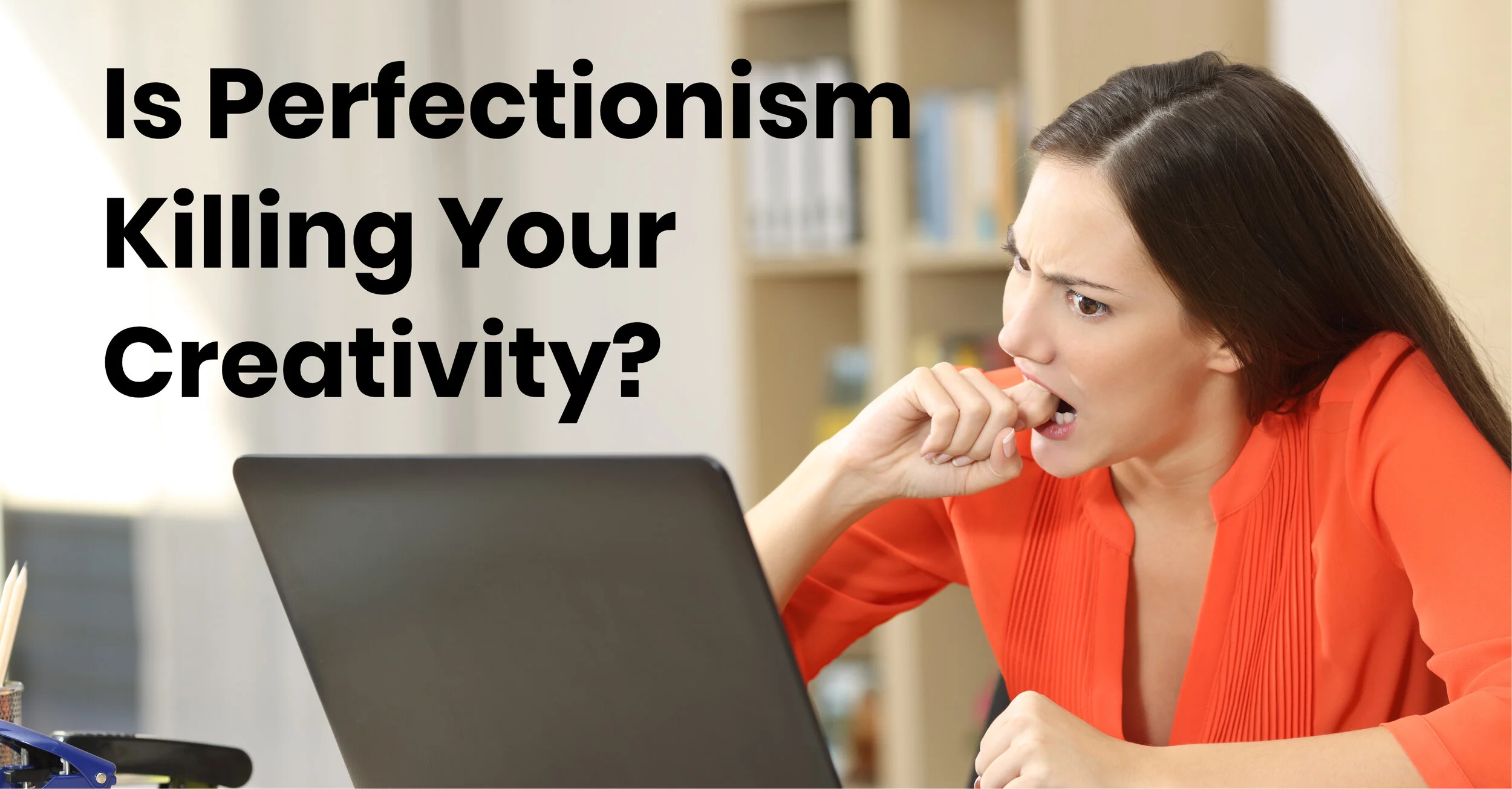 Carole Kirschner Perfectionism Killing Creativity Screenwriting.jpg