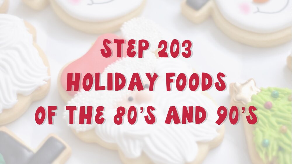Step 3 Holiday Food Of The 80 S And 90 S My So Called Whatever An 80s 90s Nostalgia And New Kids On The Block Nkotb Podcast Step 3 Holiday Food Of The 80 S And 90 S My So Called Whatever An 80s 90s Nostalgia And New Kids On The Block Nkotb Podcast